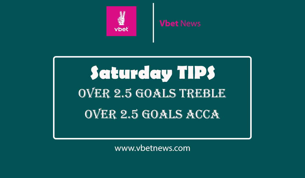 Saturday Over 2.5 Goals Predictions/Tips